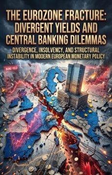 the eurozone fracture: divergent yields and central banking dilemmas-matthias kleine-9783565585137