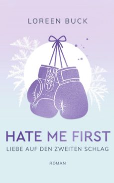 hate me first (ebook)-loreen buck-9783695773237
