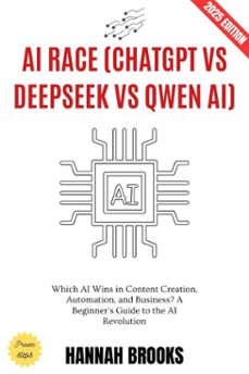 ai race: chatgpt vs deepseek vs qwen ai: (ebook)-hannah brooks-9783819795237