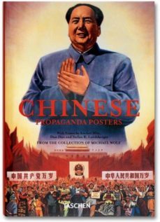 chinese propaganda posters: from the collection of michael wolf-dave sloan-9783836534437