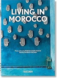 living in morocco. 45th ed.-angelika taschen-9783836590037