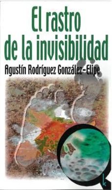 el rastro de la invisibilidad-agustin rodrigue gonzalez elipe-9783944203737