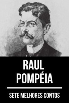 7 melhores contos de raul pompeia (ebook)-raul pompeia-august nemo-9783968582337