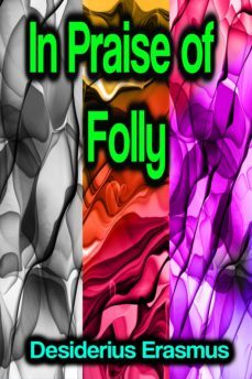 in praise of folly (ebook)-desiderius erasmus-9783986474737