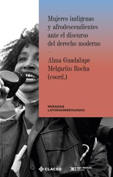 mujeres indigenas y afrodescendientes ante el discurso del derecho moderno (ebook)-9786070313837
