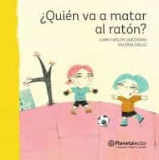 ¿quien va a matar al raton?-9786070745737