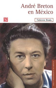 andre breton en mexico-f. bradu-9786071608437