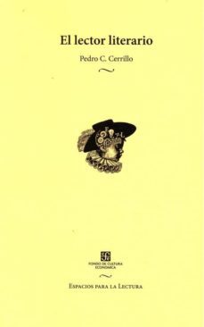 el lector literario-pedro c. cerrillo-9786071640437