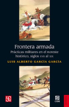 frontera armada (ebook)-luis alberto garcia garcia-9786071672537
