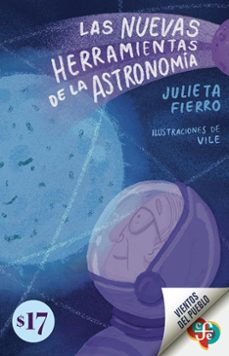las nuevas herramientas de la astronomia-julieta fierro-9786071684837