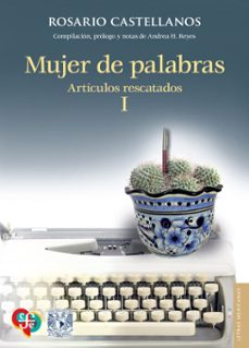 mujer de palabras. articulos rescatados, i (ebook)-rosario castellanos-9786071685537