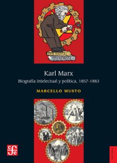 karl marx. biografia intelectual y politica, 1857-1883 (ebook)-marcello musto-9786071688637