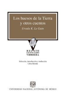 los huesos de la tierra y otros cuentos (ebook)-ursula k. le guin-9786073090537