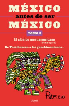 mexico antes de ser mexico: de teotihuacan a los guachimontones (ebook)-9786073829137