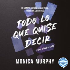 lancaster 1. todo lo que quise decir, pero nunca dije (audiolibro)-monica murphy-9786073908337