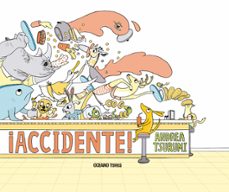¡accidente!-andrea tsurumi-9786075279237