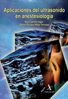 aplicaciones del ultrasonido en anestesiologia (ebook)-raúl carrillo esper-gabriel enrique mejía terrazas-9786077413837