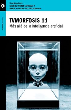 tvmorfosis 11 (ebook)-maría azucena salcido ledesma-gabriel torres espinosa-alejandro piscitelli-9786078346837