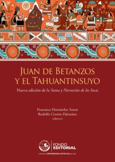 juan de betanzos y el tahuantinsuyo (ebook)-francisco hernandez astete-rodolfo cerron palomino-9786123170837