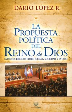 la propuesta politica del reino de dios (ebook)-dario lopez rodriguez-9786124252037