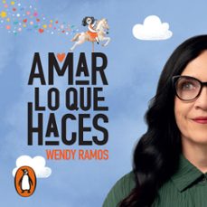 amar lo que haces-wendy ramos-9786125115737