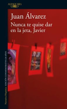 nunca te quise dar en la jeta, javier (ebook)-juan álvarez-9786287778337