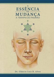 a essencia da mudança (ebook)-luiz b. alves gláucio-9786500137637