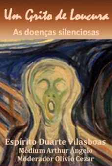 um grito de loucura - as doenças silenciosas (ebook)-olivio cezar-9786500952537