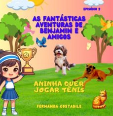 as fantasticas aventuras de benjamin e amigos - ep.2 (ebook)-fernanda costabile-9786500970937