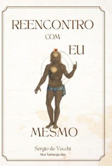 reencontro com eu mesmo (ebook)-sérgio de vecchi (aka satiaraja das)-9786500986037