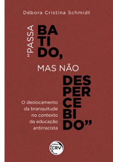 "passa batido, mas no despercebido" (ebook)-débora cristina schmidt-9786525144337