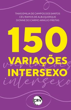 150 variaçes intersexo (ebook)-thais emilia de campos dos santos-céu ramos de albuquerque-dionne do carmo araújo freitas-9786525158037