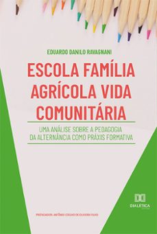 escola familia agricola vida comunitaria (ebook)-eduardo danilo ribeiro dos santos ravagnani-9786525228037