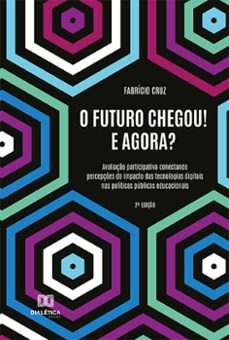 o futuro chegou! e agora? (ebook)-fabrício cruz-9786525297637