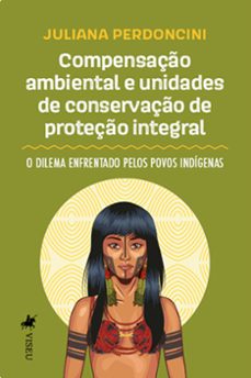 compensação ambiental e unidades de conservação de proteção integral (ebook)-juliana perdoncini-9786525447537