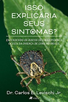 isso explicaria seus sintomas? (ebook)-dr. carlos e. levischi jr-9786525460437