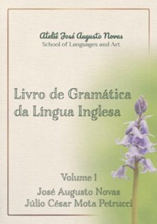 gramatica da lingua inglesa - volume 1 (ebook)-augusto novas júlio césar mota petrucci e josé-9786526602737