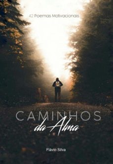caminhos da alma - 42 poemas motivacionais (ebook)-flávio silva-9786526609637