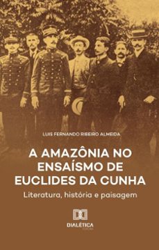 a amazonia no ensaismo de euclides da cunha (ebook)-luis fernando ribeiro almeida-9786527049937