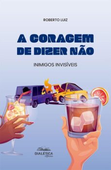 a coragem de dizer no (ebook)-roberto luiz-9786527410737