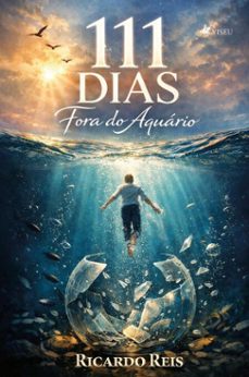 111 dias fora do aquario (ebook)-ricardo reis-9786528040537