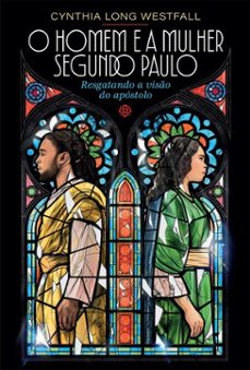 o homem e a mulher segundo paulo (ebook)-cynthia long westfall-9786552171337
