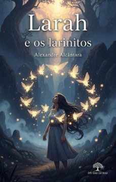 larah e os larinitos (ebook)-alexandre alcântara-9786552399137