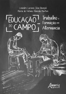 educaço no campo: trabalho e formaço em alternancia (ebook)-leandro luciano silva ravnjak-maria fátima almeida de martins-9786555238037