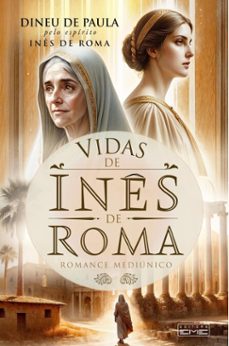 vidas de ines de roma (ebook)-dineu de paula-inês de roma (espírito)-9786555431537