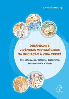 dinamicas e vivencias mistagogicas na iniciaço a vida crist (ebook)-cristiane melo-9786558084037