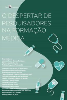 o despertar de pesquisadores na formação médica-layza de souza chaves deininger-adriene jacinto pereira-aralinda nogueira pinto de sá-9786558408437