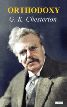 orthodoxy - g. k. chesterton (ebook)-g.k. chesterton-9786558949237