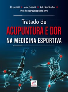 tratado de acupuntura e dor (ebook)-andré pedrinelli-andré wan wen tsai-frederico rodrigues da cunha ferro-9786561030137