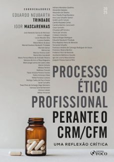 processo etico profissional perante o crm/cfm - 1ª ed - 2025 (ebook)-eduardo neubarth trindade-igor de lucena mascarenhas-9786561203937